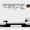   Love the Life You Live Quote Wall Sticker